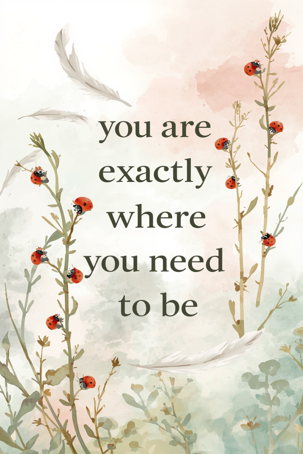 You Are Exactly Where You Need to Be — Printable Wall Art (Version A)